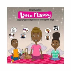 Little Nappy - Maman M'apprend L'histoire De Notre Cheveu Crépu